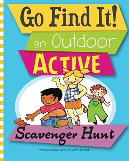 Go Find It! an Outdoor Active Scavenger Hunt