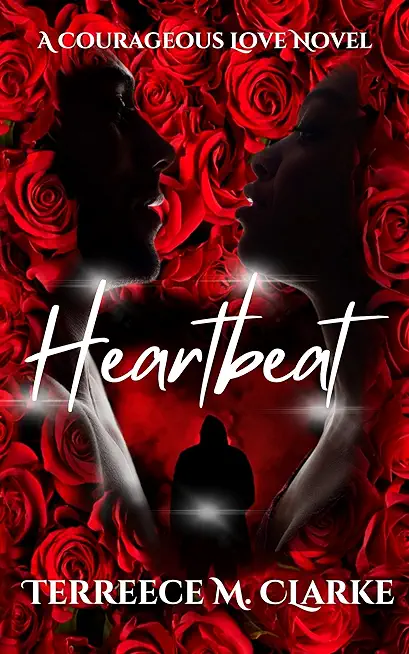 Heartbeat: A Courageous Love Novel