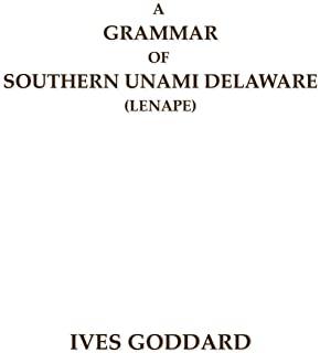 A Grammar of Southern Unami Delaware (Lenape)