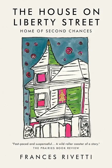 The House on Liberty Street: Home of Second Chances