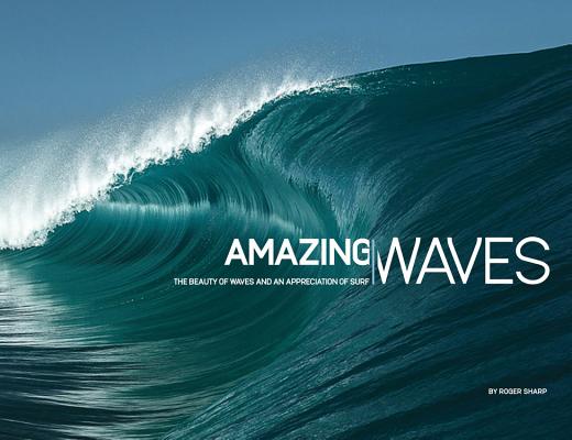 Amazing Waves: The Beauty of Waves and an Appreciation of Surf