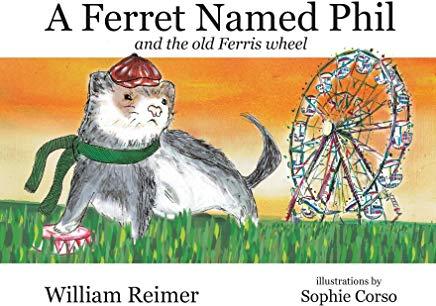 A Ferret Named Phil and the Old Ferris Wheel