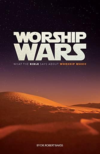 Worship Wars: What the Bible says about Worship music