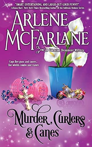 Murder, Curlers, and Canes: A Valentine Beaumont Mystery
