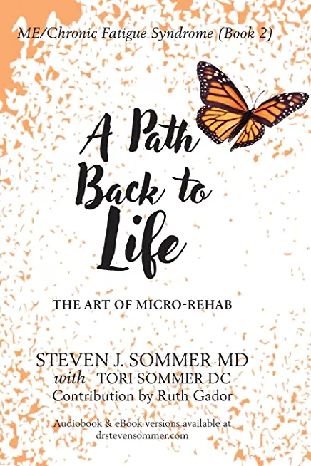 ME/CFS A Path Back to Life: The Art of Micro Rehab