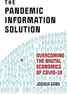 The Pandemic Information Solution: Overcoming the Brutal Economics of Covid-19