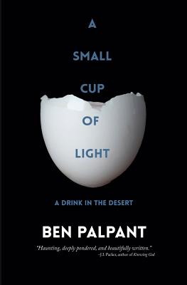 A Small Cup of Light: a drink in the desert