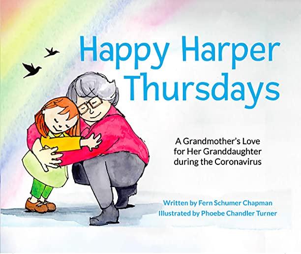 Happy Harper Thursdays: : A Grandmother's Love for Her Granddaughter during the Coronavirus