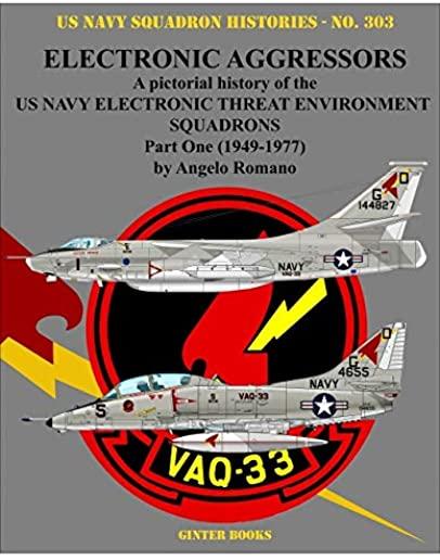 Electronic Aggressors: A Pictorial History of the US Navy Electronic Threat Environment Squadrons: Part One: 1949-1977
