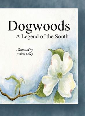 Dogwoods: A legend of the South.