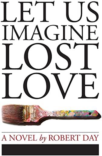 Let Us Imagine Lost Love