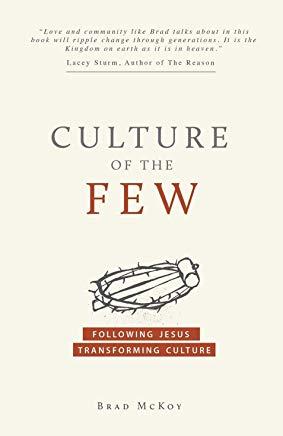 Culture of the Few: Following Jesus. Transforming Culture
