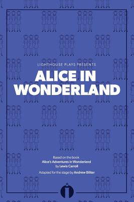 Alice in Wonderland: (Lighthouse Plays)