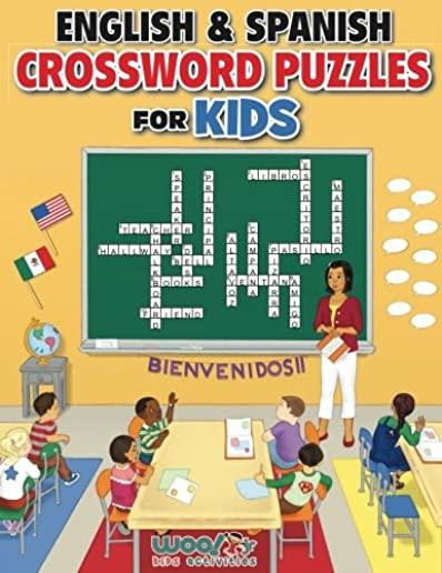 English and Spanish Crossword Puzzles for Kids: Reproducible Worksheets for Classroom & Homeschool Use (Woo! Jr. Kids Activities Books)