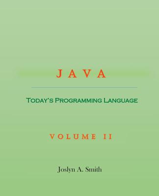 Java: Today's Programming Language Volume II