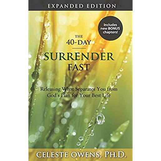 The 40-Day Surrender Fast: Expanded Edition