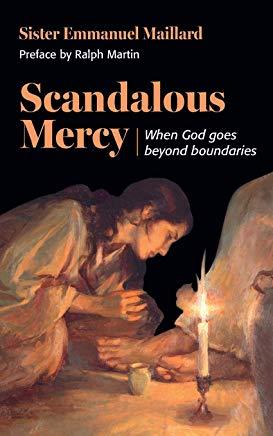 Scandalous Mercy: When God Goes Beyond Boundaries