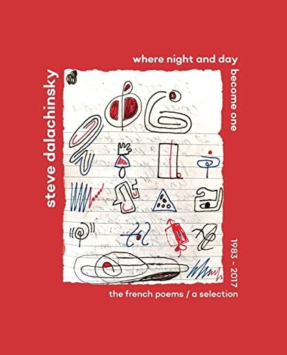Where Night and Day Become One: The French Poems