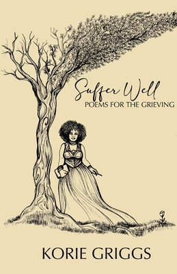 Suffer Well: Poems for the Grieving
