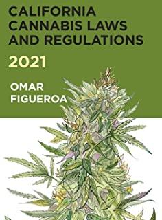 2021 California Cannabis Laws and Regulations
