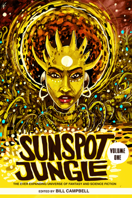 Sunspot Jungle: The Ever Expanding Universe of Fantasy and Science Fiction