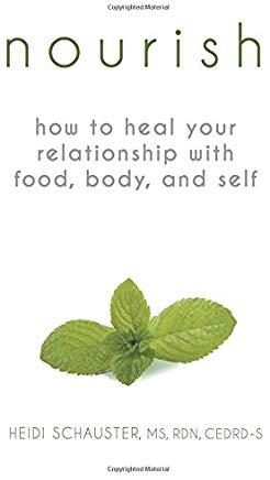 Nourish: How to Heal Your Relationship with Food, Body, and Self