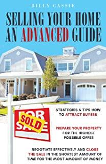 Selling Your Home An Advanced Guide