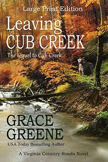 Leaving Cub Creek (Large Print): A Virginia Country Roads Novel