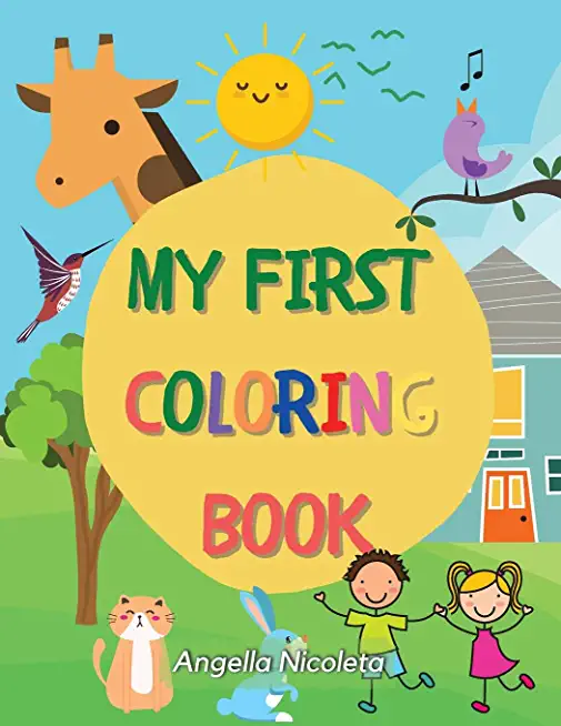 My First Coloring Book: Ages 1+ Toddler Coloring Book Numbers, animals and objects!