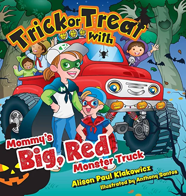 Trick or Treat with Mommy's Big, Red Monster Truck