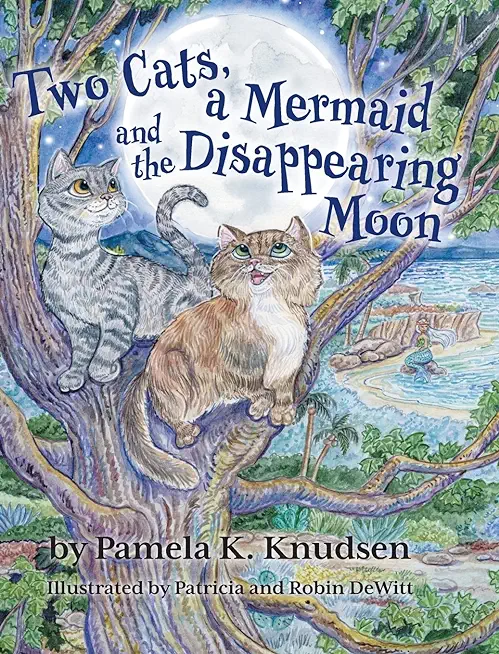 Two Cats, a Mermaid and the Disappearing Moon