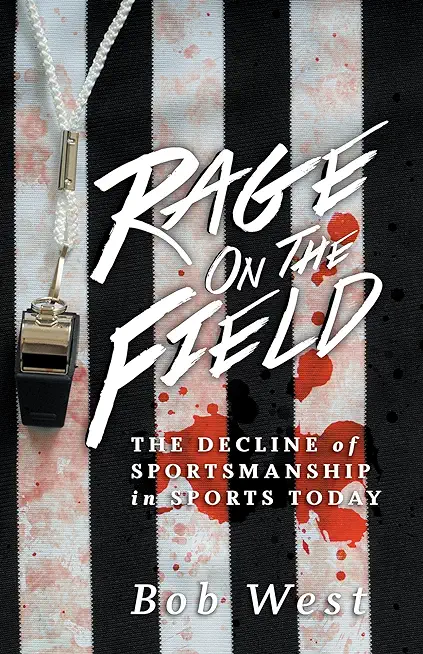 Rage on the Field: The Decline of Sportsmanship in Sports Today