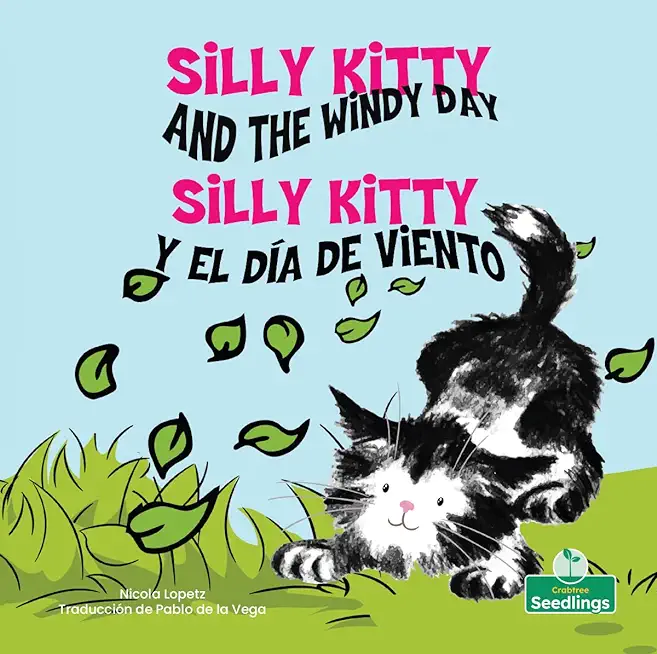 Silly Kitty Y El DÃ­a de Viento (Silly Kitty and the Windy Day) Bilingual