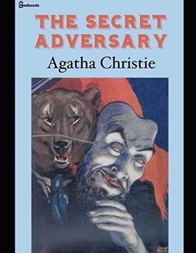 The Secret Adversary: A Brilliant Story of Mystery & Detective (Annotated) By Agatha Christie.