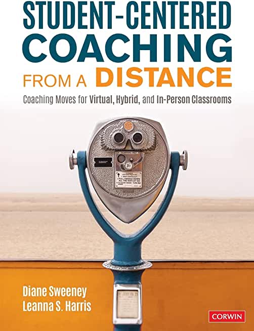 Student-Centered Coaching from a Distance: Coaching Moves for Virtual, Hybrid, and In-Person Classrooms