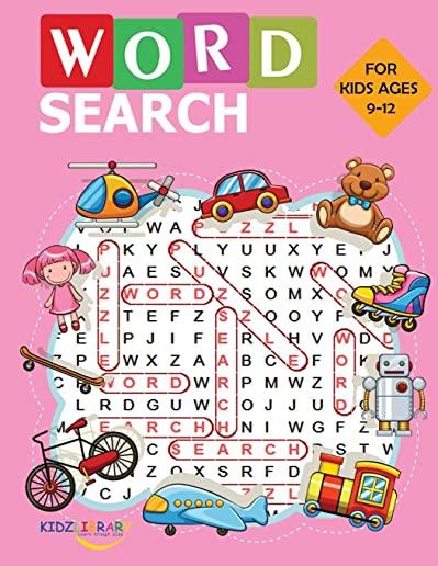 Word Search for Kids Ages 9-12: Large Print Kids Word Find Puzzles: Jumbo Word Seek Book (8.5x11) For Kids Ages 9-12 (Kids Activity Book)