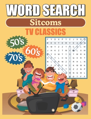Word Search Sitcoms TV Classics: Large Print Word Find Puzzles