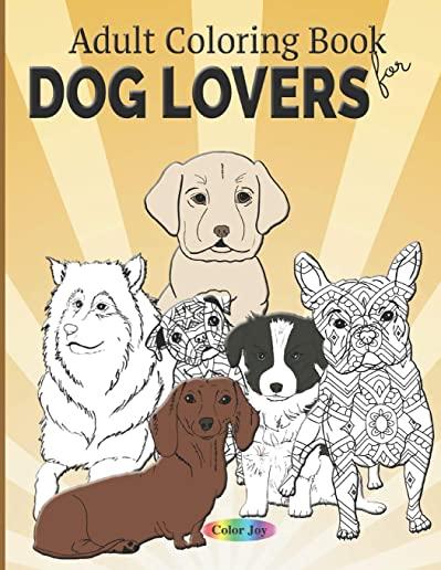 Adult coloring book for dog lovers: Beautiful dog designs