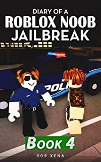 Diary of a Roblox Noob Jailbreak: Book 4