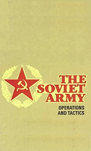 The Soviet Army: Operations and Tactics: FM 100-2-1