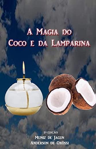 A Magia do Coco e da Lamparina: 2a EdiÃ§Ã£o