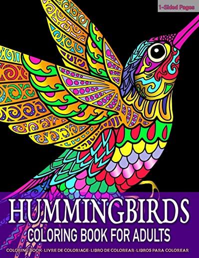 Coloring Book for Adults - Hummingbirds: Fun and Easy Coloring Pages for Grown-Ups Featuring Wonderful Hummingbirds Designs for Stress Relief, Relaxat