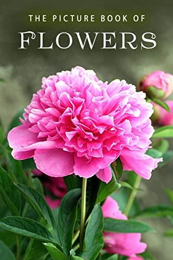 The Picture Book of Flowers: A Gift Book for Alzheimer's Patients and Seniors with Dementia