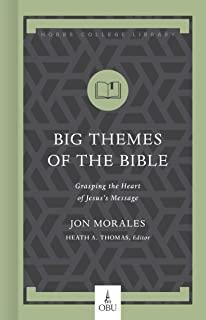 Big Themes of the Bible: Grasping the Heart of Jesus's Message