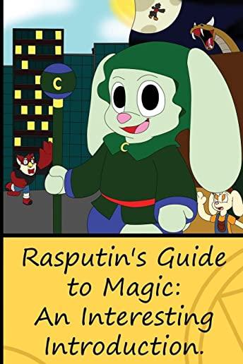 Rasputin's Guide to Magic: An Interesting Introduction