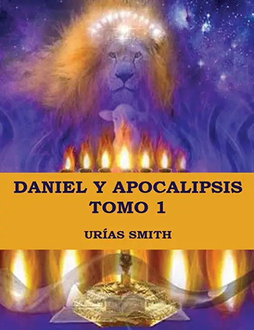 Daniel y Apocalipsis Tomo 1: Comentario verso a verso