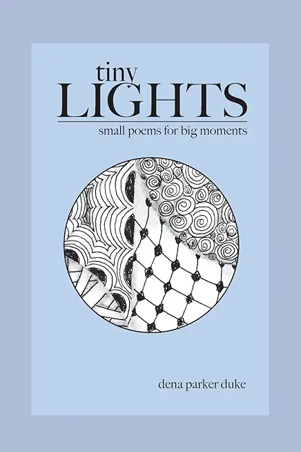 Tiny Lights: Small Poems for Big Moments