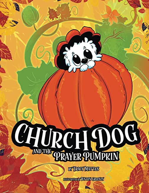 Church Dog and the Prayer Pumpkin