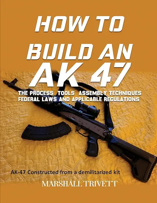 How to Build an AK 47