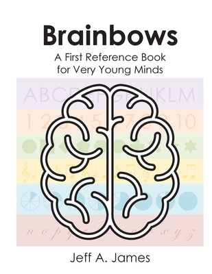 Brainbows: A First Reference Book for Very Young Minds